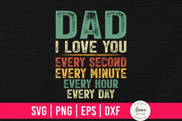 Dad I Love You Every Second Every Minute Review