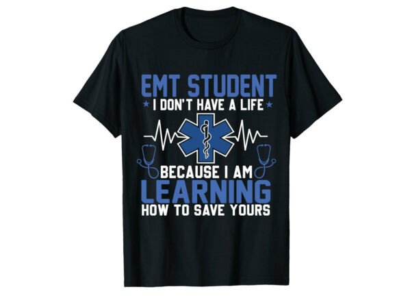 EMT Student Life Paramedic T-Shirt