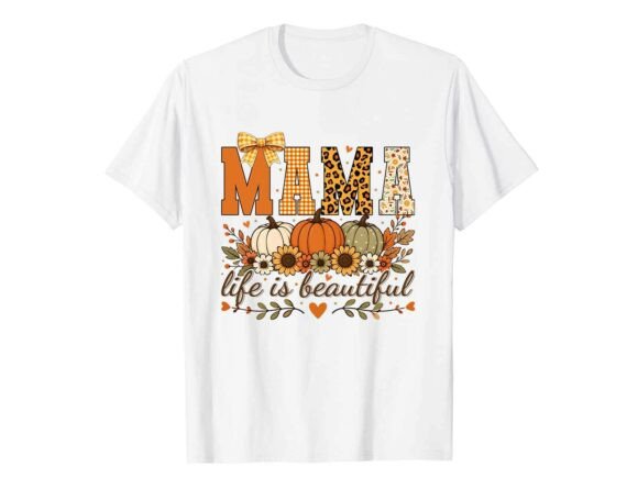 Mama Life Beautiful Fall T-Shirt Review