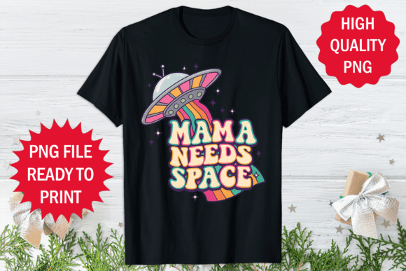 Mama Need Space Funny Mom T-shirt Design